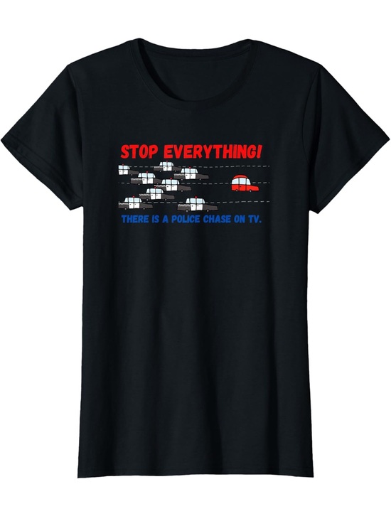 Tops - STOP EVERYTHING! There’s a Police Chase on TV Graphic Tee - Black NWOT